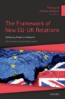 The Law & Politics of Brexit: Volume III : The Framework of New EU-UK Relations - eBook