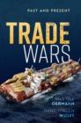 Trade Wars : Past and Present - eBook