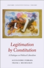 Legitimation by Constitution : A Dialogue on Political Liberalism - eBook