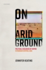 On Arid Ground : Political Ecologies of Empire in Russian Central Asia - eBook