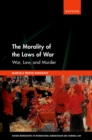 The Morality of the Laws of War : War, Law, and Murder - eBook