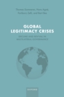 Global Legitimacy Crises : Decline and Revival in Multilateral Governance - eBook
