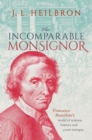 The Incomparable Monsignor : Francesco Bianchini's world of science, history, and court intrigue - eBook