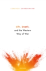 Life, Death, and the Western Way of War - eBook