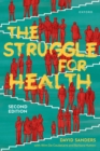 The Struggle for Health : Medicine and the politics of underdevelopment - eBook