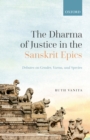 The Dharma of Justice in the Sanskrit Epics : Debates on Gender, Varna, and Species - eBook