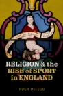 Religion and the Rise of Sport in England - eBook