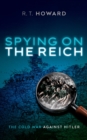 Spying on the Reich : The Cold War Against Hitler - eBook