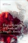 Elegiac Love and Death in Vergil's Aeneid - eBook