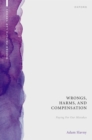 Wrongs, Harms, and Compensation : Paying for our Mistakes - eBook