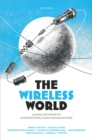 The Wireless World : Global Histories of International Radio Broadcasting - eBook