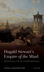Dugald Stewart's Empire of the Mind : Moral Education in the late Scottish Enlightenment - eBook