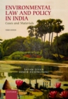 Environmental Law and Policy in India : Cases and Materials - eBook