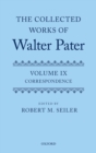 The Collected Works of Walter Pater, vol. IX: Correspondence - eBook