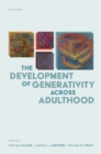 The Development of Generativity across Adulthood - eBook