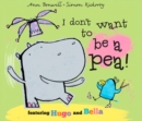 I Don't Want to be a Pea! - eBook