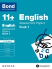 Bond 11+: English: Assessment Papers : 11+-12+ years Book 1 - Book