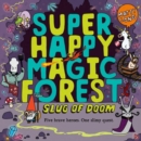 Super Happy Magic Forest: Slug of Doom - Book