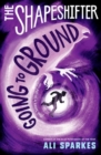 The Shapeshifter: Going to Ground - Book