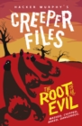 Creeper Files: The Root of all Evil - eBook