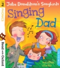 Read with Oxford: Stage 2: Julia Donaldson's Songbirds: Singing Dad and Other Stories - Book