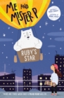 Me and Mister P: Ruby's Star - Book