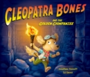 Cleopatra Bones and the Golden Chimpanzee - Book