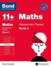 Bond 11+ Maths Assessment Papers 9-10 Years Book 2: For 11+ GL assessment and Entrance Exams - Book