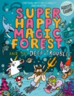Super Happy Magic Forest and the Deep Trouble - Book