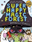 Super Happy Magic Forest and the Humongous Fungus - eBook