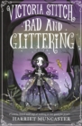 Victoria Stitch: Bad and Glittering EBK - eBook