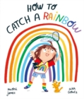 How to Catch a Rainbow - Book