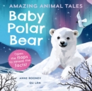 Amazing Animal Tales: Baby Polar Bear - Book