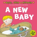 A New Baby! (First Experiences with Biff, Chip & Kipper) - Book