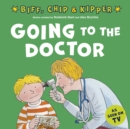 Going to the Doctor (First Experiences with Biff, Chip & Kipper) - eBook