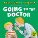 Going to the Doctor (First Experiences with Biff, Chip & Kipper) - Book
