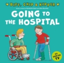 Going to the Hospital (First Experiences with Biff, Chip & Kipper) - Book