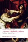 A Woman Killed with Kindness and Other Domestic Plays - Book