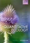 Introduction to Quantitative Ecology : Mathematical and Statistical Modelling for Beginners - Book