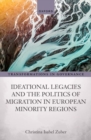 Ideational Legacies and the Politics of Migration in European Minority Regions - Book