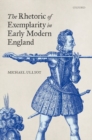 The Rhetoric of Exemplarity in Early Modern England - Book