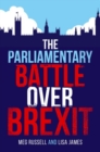 The Parliamentary Battle over Brexit - Book