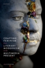 Crafting Feminism from Literary Modernism to the Multimedia Present - Book