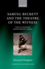 Samuel Beckett and the Theatre of the Witness : Pain in Post-War Francophone Drama - Book