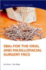 SBAs for the Oral and Maxillofacial Surgery FRCS - Book