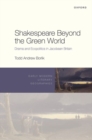 Shakespeare Beyond the Green World : Drama and Ecopolitics in Jacobean Britain - Book