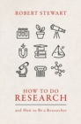 How to Do Research : and How to Be a Researcher - Book