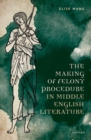The Making of Felony Procedure in Middle English Literature - Book