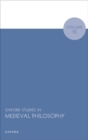 Oxford Studies in Medieval Philosophy Volume 10 - Book