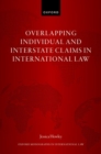 Overlapping Individual and Interstate Claims in International Law - Book